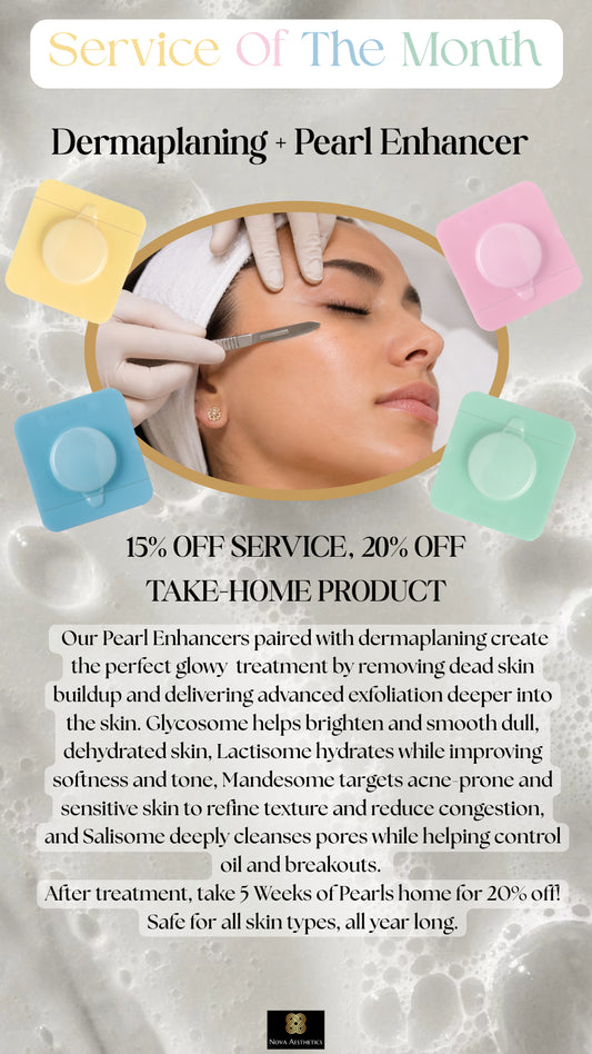 Service of the Month: Dermaplaining + Pearl Polish